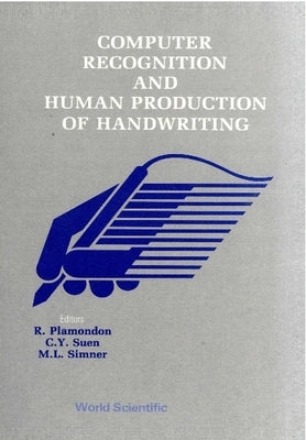 Computer Recognition and Human Production of Handwriting by Suen, Ching Yee