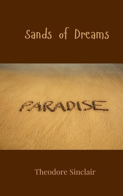 Sands of Dreams by Sinclair, Theodore
