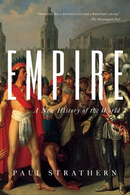 Empire: A New History of the World by Strathern, Paul