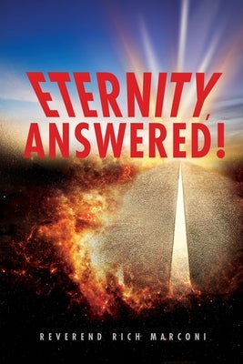 Eternity, Answered! by Marconi, Reverend Rich