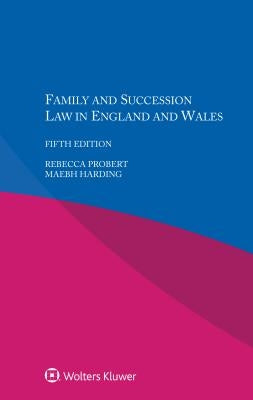 Family and Succession Law in England and Wales by Probert, Rebecca