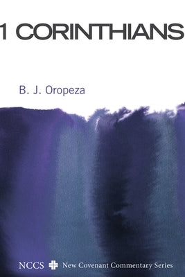 1 Corinthians by Oropeza, B. J.