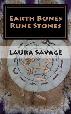 Earth Bones Rune Stones by Savage, Laura