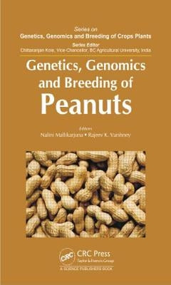 Genetics, Genomics and Breeding of Peanuts by Mallikarjuna, Nalini