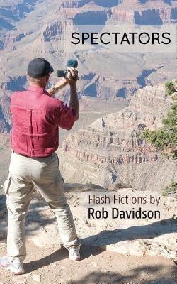 Spectators by Davidson, Rob