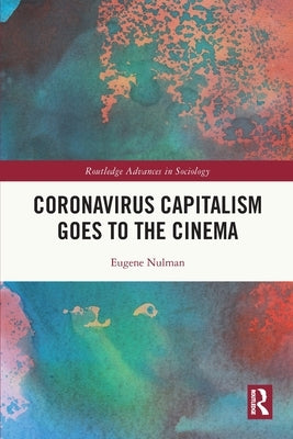 Coronavirus Capitalism Goes to the Cinema by Nulman, Eugene
