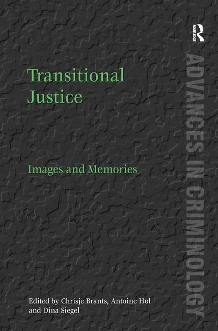 Transitional Justice: Images and Memories by Brants Langeraar, Chrisje