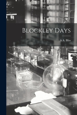 Blockley Days by Bliss, A. A.