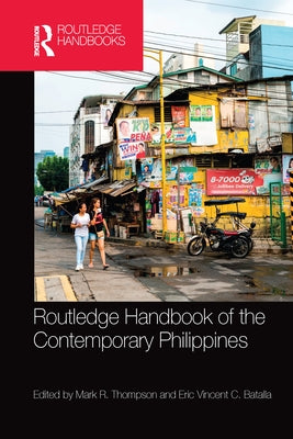 Routledge Handbook of the Contemporary Philippines by Thompson, Mark