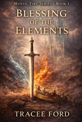 Blessing of the Elements by Ford, Tracee
