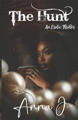 The Hunt: I Am My Sisters Keeper by J, Anna