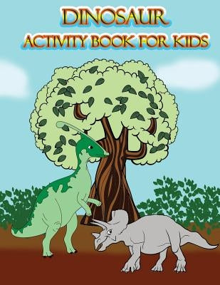 Dinosaur Activity Book for Kids: : Fun Activites for Kids in Dinosaur Theme, Dot to Dot, Color by Number, Coloring Pages, Trace Lines and Letters. (Ac by Publishing, The Rabbit