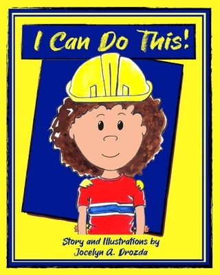 I Can Do This by Drozda, Jocelyn a.