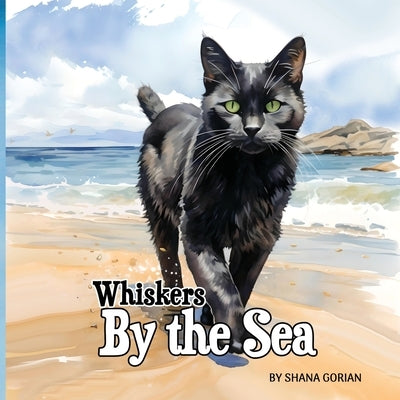 Whiskers By the Sea by Gorian, Shana
