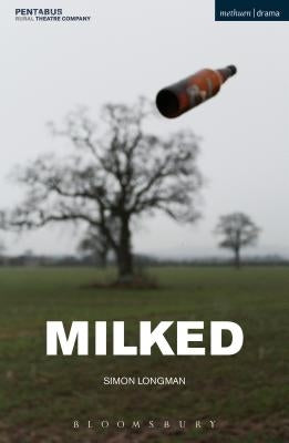 Milked by Longman, Simon