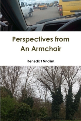 Perspectives from An Armchair by Nnolim, Benedict