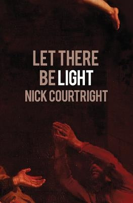 Let There Be Light by Courtright, Nick