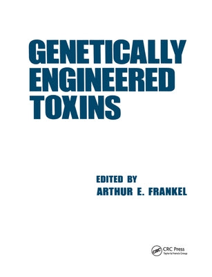 Genetically Engineered Toxins by Frankel, Arthur