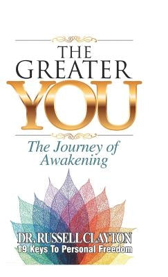 The Greater You: The Journey of Awakening by Clayton, Russell
