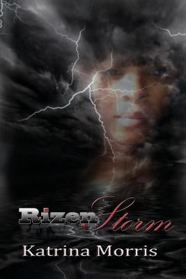 Rizen Storm by Morris, Katrina