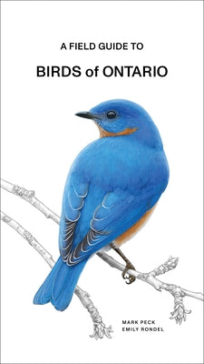 A Field Guide to Birds of Ontario by Peck, Mark