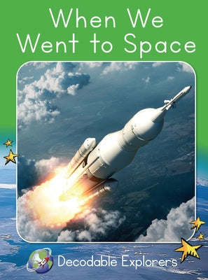 When We Went to Space: Fluency Launch by Holden, Pam
