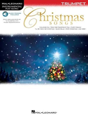 Christmas Songs for Trumpet: Instrumental Play-Along by Hal Leonard Corp