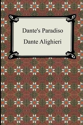Dante's Paradiso (The Divine Comedy, Volume 3, Paradise) by Alighieri, Dante