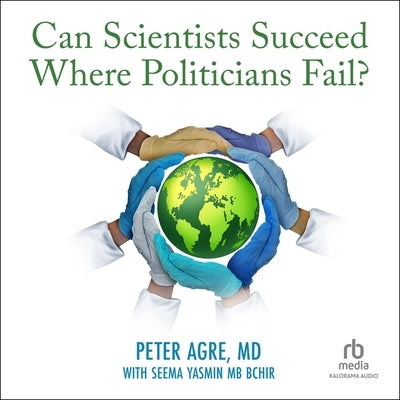 Can Scientists Succeed Where Politicians Fail?: Johns Hopkins Wavelengths by Agre, Peter