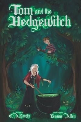 Tom And The Hedgewitch by A. Lewis, C.