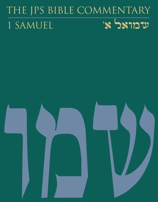 The JPS Bible Commentary: 1 Samuel by Rendsburg, Gary A.