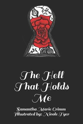 The Hell That Holds Me by Tyer, Nicole