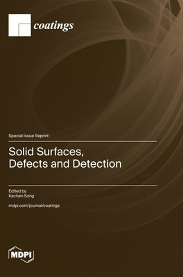 Solid Surfaces, Defects and Detection by Song, Kechen