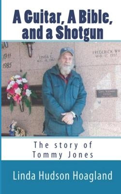 A Guitar, a Bible, and a Shotgun by Hoagland, Linda Hudson