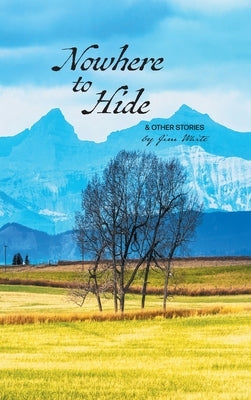 Nowhere to Hide & Other Stories by White, Jim
