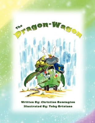 The Dragon Wagon by Remington, Christian