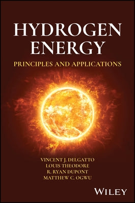 Hydrogen Energy: Principles and Applications by Delgatto, Vincent J.