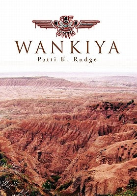 Wankiya: A Suspense Novel by Rudge, Patti K.