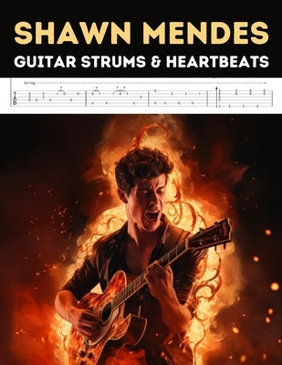 Shawn Mendes: Guitar Strums & Heartbeats by El Kahia, Hajiba