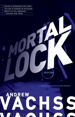 Mortal Lock by Vachss, Andrew
