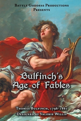 Bulfinch's Age of Fables by Bulfinch, Thomas