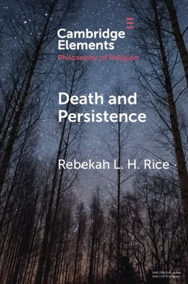 Death and Persistence by Rice, Rebekah L. H.