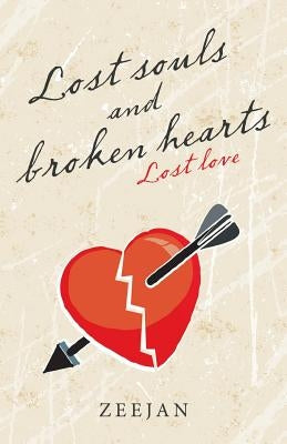 Lost Souls and Broken Hearts: Lost Love by Zeejan