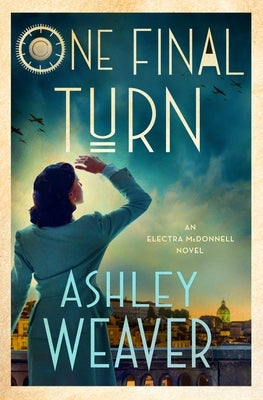 One Final Turn: An Electra McDonnell Novel by Weaver, Ashley
