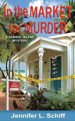 In the Market for Murder: A Sanibel Island Mystery by Schiff, Jennifer Lonoff