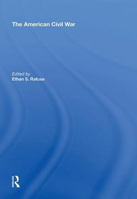 The American Civil War by Rafuse, Ethan S.