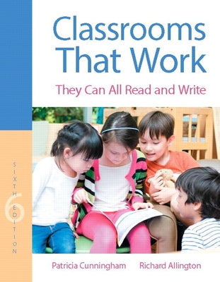 Classrooms That Work They Can All Read and Write by Cunningham, Patricia