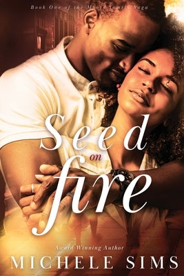 Seed on Fire by Sims, Michele