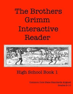 The Brothers Grimm Interactive Reader: High School Book 1 by Chapin-Pinotti, Elizabeth