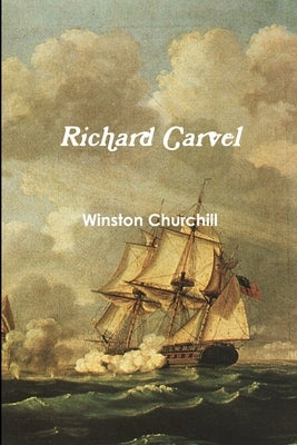 Richard Carvel by Churchill, Winston